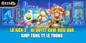 Lô Xiên 2 – Bí Quyết Chơi Hiệu Quả Giúp Tăng Tỷ Lệ Trúng 
