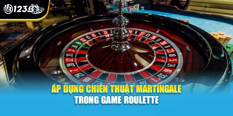 Chiến Lược Chơi Roulette - Bật Mí Bí Quyết Ngay Tại 123B 4 Áp dụng chiến thuật Martingale trong game roulette