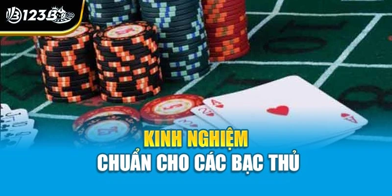Tiến Lên Miền Bắc 123B | Hướng Dẫn Chơi Và Bí Kíp Thắng Lớn 4 Kinh nghiệm chuẩn cho các bạc thủ
