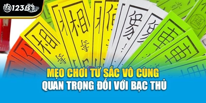 Mẹo Chơi Tứ Sắc 123B Giúp Làm Chủ Ván Bài Cực Chuẩn 2 Mẹo chơi Tứ Sắc vô cùng quan trọng đối với bạc thủ